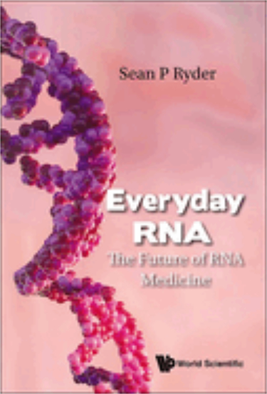 Everyday RNA: The Future of RNA Medicine Cover Image