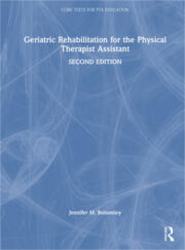 Geriatric Rehabilitation: A Textbook for the Physical Therapist Assistant Cover Image