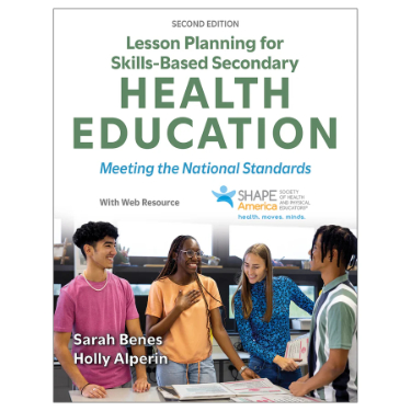 Lesson Planning for Skills-Based Health Education: Meeting Secondary-Level National Standards Cover Image