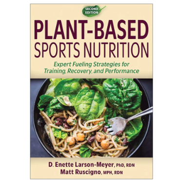 Plant-Based Sports Nutrition: Expert Fueling Strategies for Training, Recovery, and Performance Cover Image