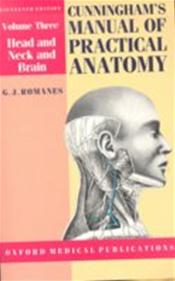 Cunninghams Manual of Practical Anatomy: Volume III: Head, Neck and Brain Cover Image