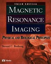Magnetic Resonance Imaging: Physical and Biological Principles Cover Image