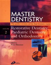 Master Dentistry: Restorative Dentistry, Paediatric Dentistry and Orthodontics Cover Image
