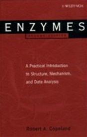 Enzymes: A Practical Introduction to Structure, Mechanism, and Data Analysis Cover Image