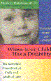 When Your Child Has a Disability: The Complete Sourcebook of Daily and Medical Care Cover Image