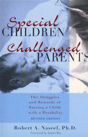 Special Children, Challenged Parents: The Struggles and Rewards of Raising a Child with a Disability Cover Image