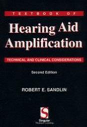 Textbook of Hearing Aid Amplification: Technical and Clinical Considerations Cover Image