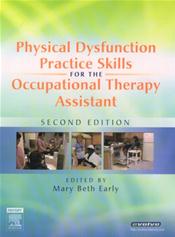 Physical Dysfunction Practice Skills for the Occupational Therapy Assistant Cover Image