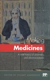 Making Medicines: A Brief History of Pharmacy Cover Image