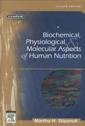 Biochemical, Physiological &amp; Molecular Aspects of Human Nutrition Cover Image