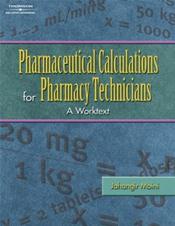 Pharmaceutical Calculations for Pharmacy Technicians: A Worktext Cover Image