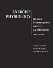 Exercise Physiology: Human Bioenergetics and Its Applications with PowerWeb Bind-in Card Cover Image