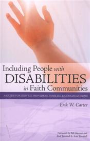 Including People with Disabilities in Faith Communities: A Guide for Service Providers, Families, and Congregations Cover Image