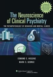 Neuroscience of Clinical Psychiatry: The Pathophysiology of Behavior and Mental Illness. Text with Internet Online Access Code Cover Image