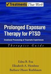 Prolonged Exposure Therapy for PTSD: Emotional Processing of Traumatic Experiences Therapist Guide Cover Image