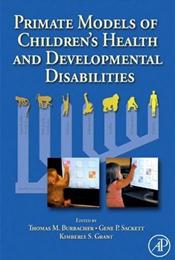 Primate Models of Childrens Health and Developmental Disabilities Cover Image