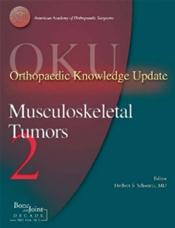 Orthopaedic Knowledge Update: Musculoskeletal Tumors 2. Text with CD-ROM for Macintosh and Windows Cover Image