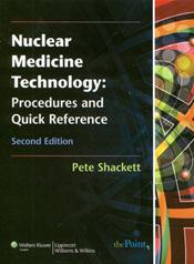 Nuclear Medicine Technology: Procedures and Quick Reference. Text with Internet Access Code for thePoint Cover Image
