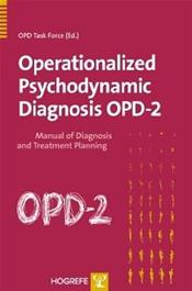 Operationalized Psychodynamic Diagnosis OPD-2: Manual for Diagnosis and Treatment Planning Cover Image