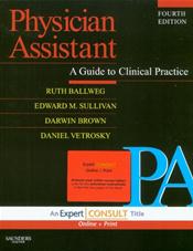 Physician Assistant: Guide to Clinical Practice. Text with Internet Access Code for Expert Consult Edition Cover Image