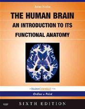 Human Brain: An Introduction to Its Functional Anatomy. Text with Internet Access Code to Student Consult Cover Image