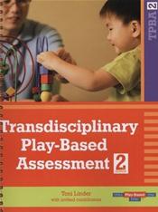 Transdisciplinary Play-Based Assessment: A Functional Approach to Working with Young Children Cover Image