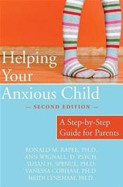 Helping Your Anxious Child: A Step-by-Step Guide for Parents Cover Image