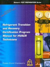 Refrigerant Transition and Recovery Certification Program Manual For HVACR Technicians