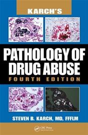 Karchs Pathology of Drug Abuse Cover Image