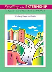 Excelling in the Externship: A Preparation Guide for Medical Assisting and Allied Health Cover Image