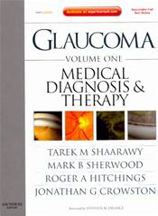 Glaucoma: Medical Diagnosis and Therapy. Text with Internet Access Code for Expert Consult Edition Cover Image