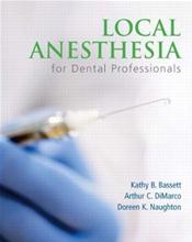 Local Anesthesia for Dental Professionals. Text with Internet Access Code for Integrated Website Cover Image