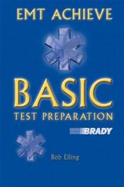 EMT Achieve: Basic Test Preparation. Text plus Student Access Code for Online Website Cover Image
