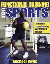 Functional Training for Sports: Superior Conditioning for Todays Athlete Cover Image