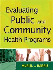 Evaluating Public and Community Health Programs Cover Image