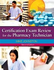 Certification Exam Review for the Pharmacy Technician. Text with CD-Rom for Macintosh and Windows Cover Image
