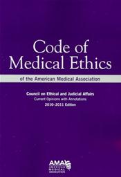 Code of Medical Ethics of the American Medical Association: Current Opinions with Annotations 2010-2011 Cover Image