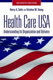 Health Care USA: Understanding Its Organization and Delivery Cover Image