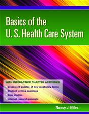 Basics of the U.S. Health Care System. Text with Internet Access Code Cover Image
