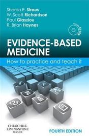 Evidence-Based Medicine: How to Practice and Teach It. Text with CD-ROM for Macintosh and Windows Cover Image