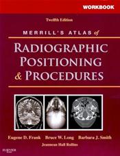 Workbook for Merrills Atlas of Radiographic Positioning and Procedures Cover Image