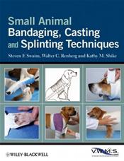 Small Animal Bandaging, Casting, and Splinting Techniques Cover Image