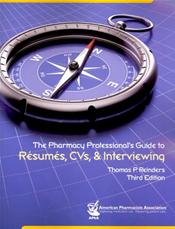 Pharmacy Professionals Guide to Resumes, CVs and Interviewing Cover Image