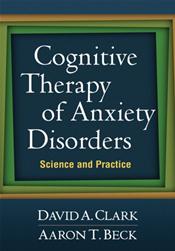 Cognitive Therapy of Anxiety Disorders: Science and Practice Cover Image