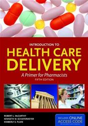 Introduction to Health Care Delivery: A Primer for Pharmacists. Textbook with Internet Access Code for Companion Website Cover Image