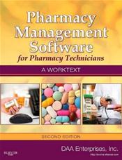 Pharmacy Management Software for Pharmacy Technicians: A Worktext. Text with CD-ROM for Macintosh and Windows Cover Image