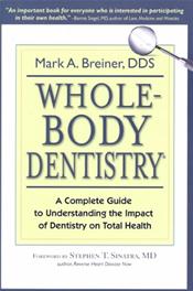 Whole-Body Dentistry: A Complete Guide to Understanding the Impact of Dentistry on Total Health Cover Image