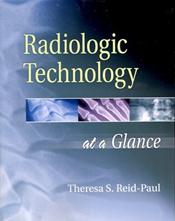 Radiologic Technology at a Glance. Text with CD-ROM for Macintosh and Windows Cover Image