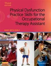 Physical Dysfunction Practice Skills for the Occupational Therapy Assistant Cover Image