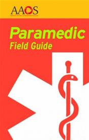 Paramedic Field Guide. Includes 2010 Guidelines Cover Image